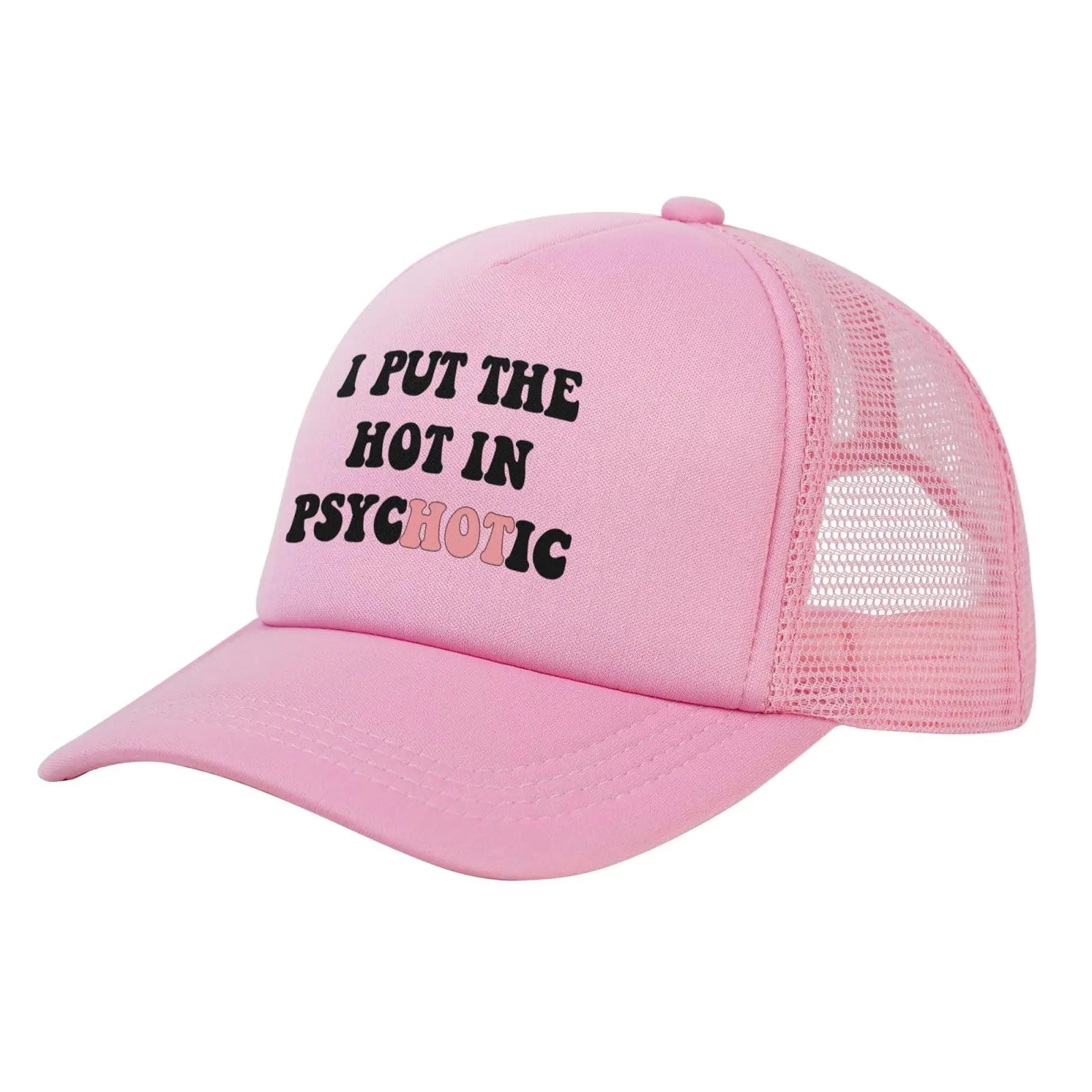I Put The Hot in Psychotic Hat Funny Trucker Hats for Women Funny Dad Hat Funny Birthday Gifts for Women